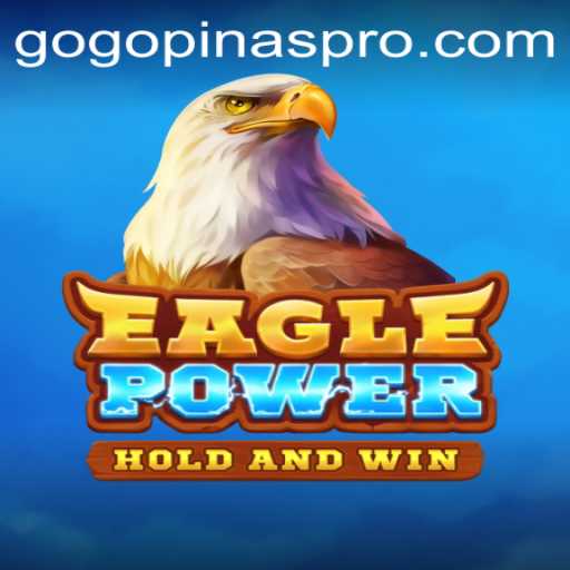 Exploring the Thrills of EaglePower and GOGOPINAS
